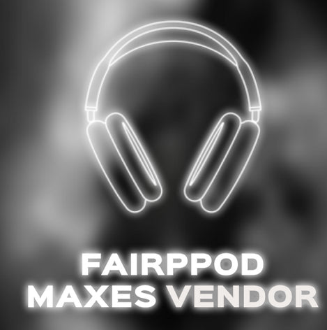 Fairpod Max Vendor